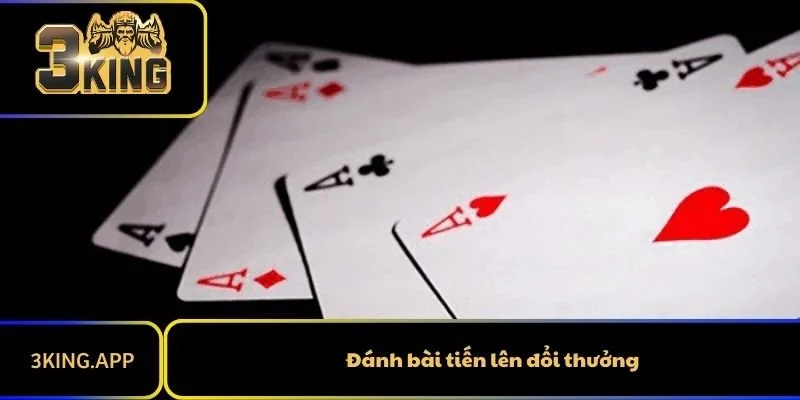 Hướng Dẫn Đánh Bài Tiến Lên Đổi  Thưởng Chi Tiết