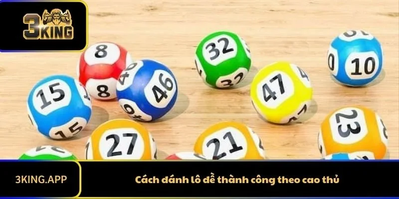 Cách Đánh Lô Đề Thành Công Thắng Chắc Năm 2025