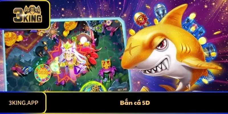Bắn Cá 5D - Chinh Phục Đại Dương, Rinh Phần Thưởng Khủng