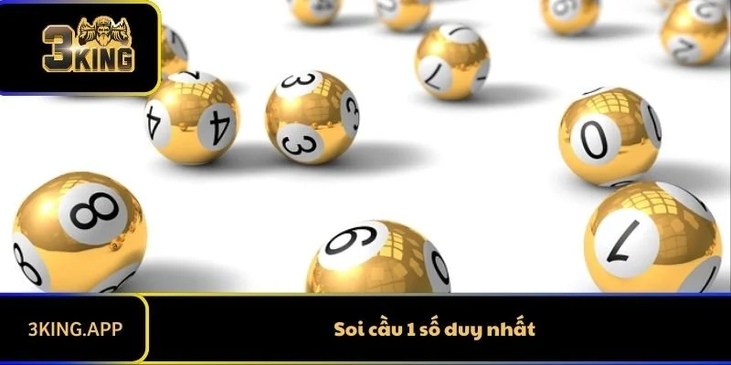 Hướng Dẫn Soi Cầu 1 Số Duy Nhất Hiệu Quả - Bí Quyết Từ Cao Thủ