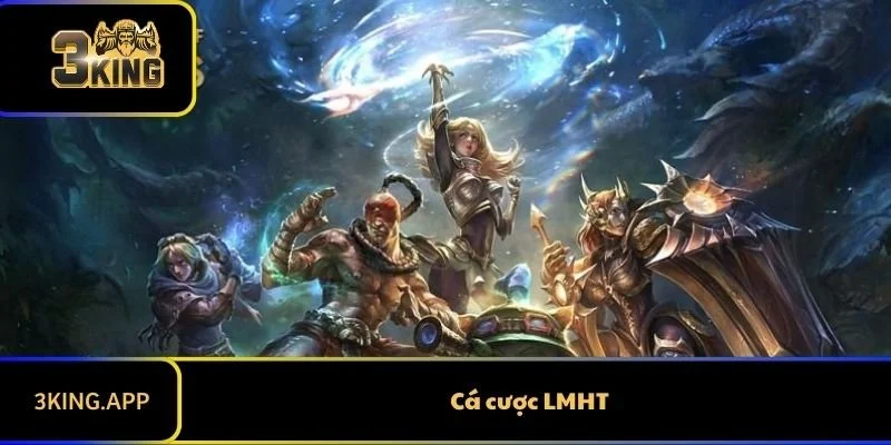 Các Loại Cá Cược LMHT Hấp Dẫn Cho Bet Thủ Tham Gia