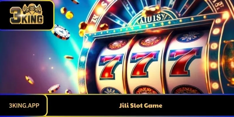 Jili Slot Game - Game Slot Đáng Chơi Nhất Năm 2025