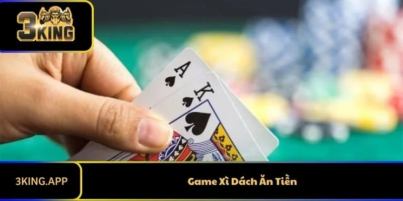 Game Xì Dách Ăn Tiền Chơi Sao? Những Lưu Ý Quan Trọng