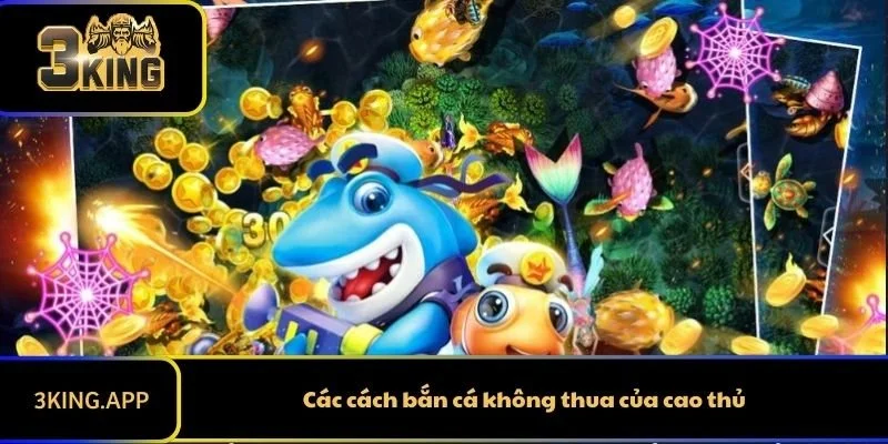 Cách Bắn Cá Không Thua Cho Game Thủ Thắng Lớn
