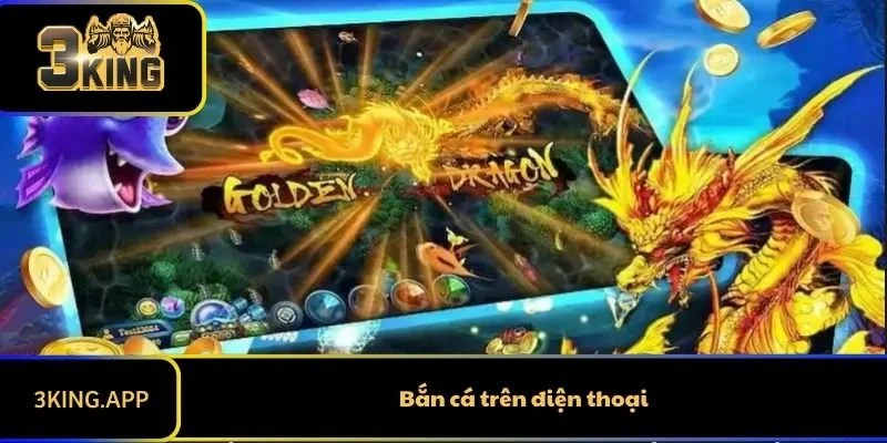 Bắn Cá Trên Điện Thoại Ở Đâu? Hướng Dẫn Tham Gia Chi Tiết