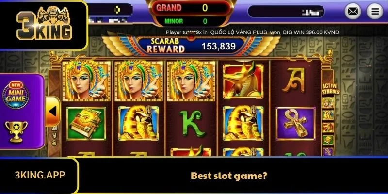 Best Slot Game 3KING - Sân Chơi Tốt Nhất Để Trải Nghiệm