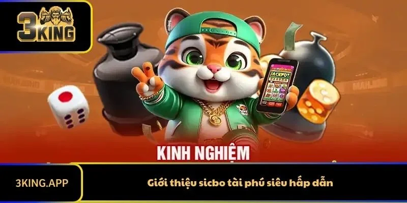 Khám Phá Trò Chơi Sicbo Tài Phú Đỉnh Cao 2025