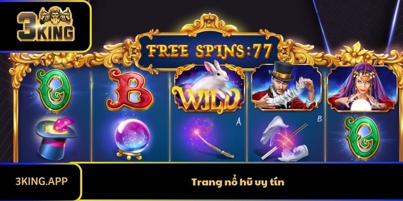 Trang Nổ Hũ Uy Tín 3KING - Nơi Sân Chơi Tốt Nhất 2025