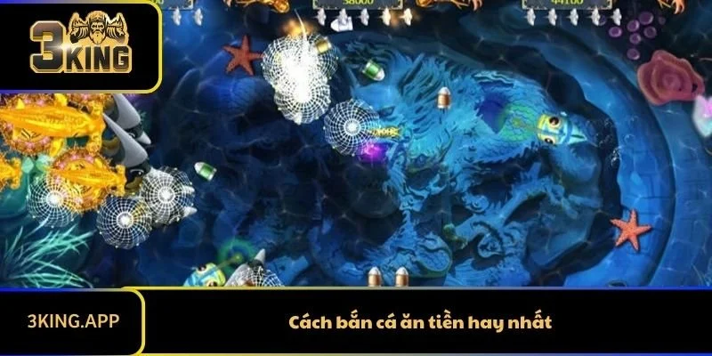 Cách Bắn Cá Ăn Tiền 3KING Siêu Hay Để Thắng Lớn