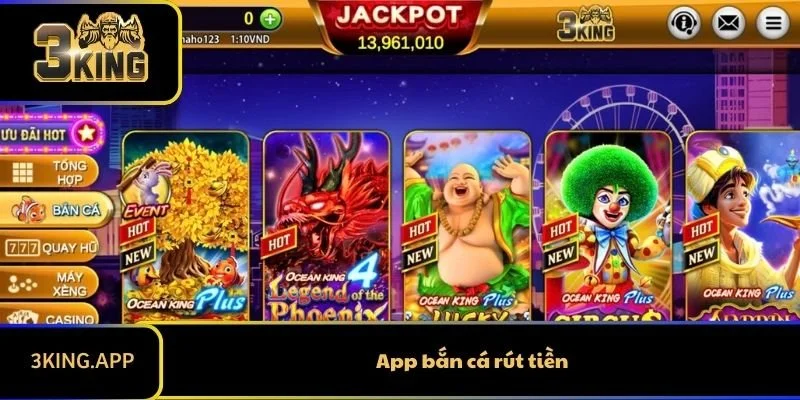 App Bắn Cá Rút Tiền 3KING - Siêu App Uy Tín Nhất 2025
