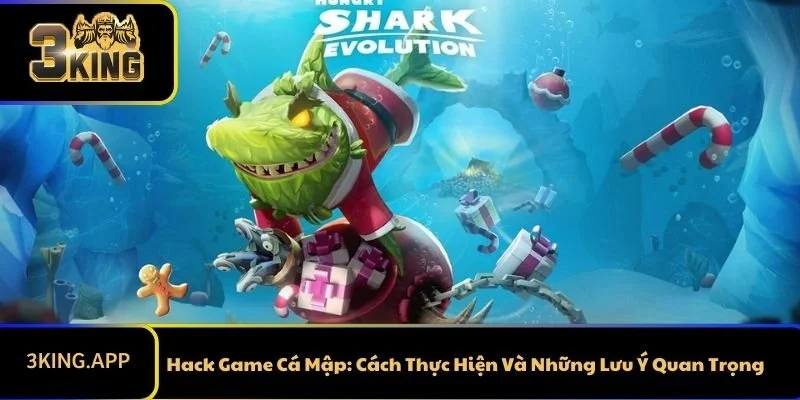 Hack Game Cá Mập: Cách Thực Hiện Và Những Lưu Ý Quan Trọng