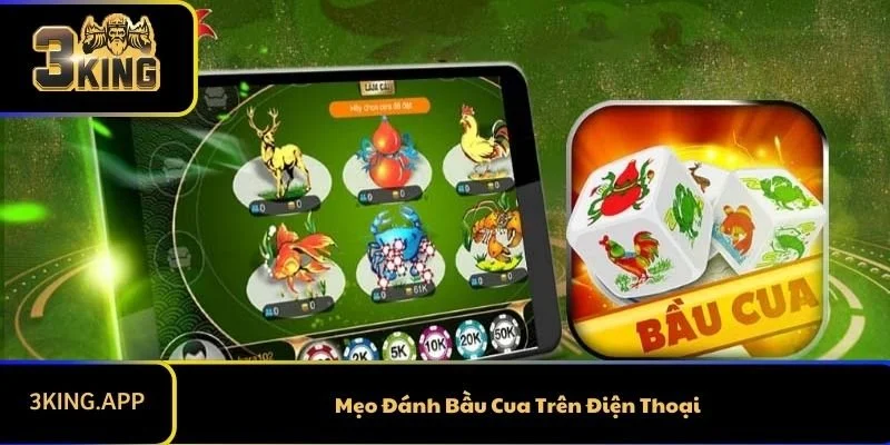 Mẹo Đánh Bầu Cua Trên Điện Thoại Hấp dẫn 2025