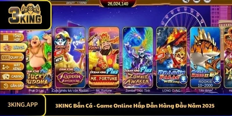 3KING Bắn Cá - Game Online Hấp Dẫn Hàng Đầu Năm 2025