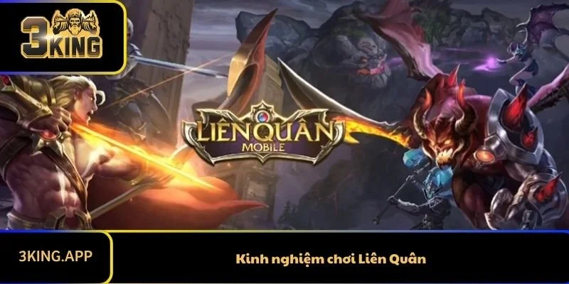 Kinh Nghiệm Chơi Liên Quân Mà Gamer Cần Biết