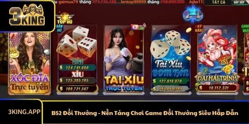 B52 Đổi Thưởng - Nền Tảng Chơi Game Đổi Thưởng Siêu Hấp Dẫn