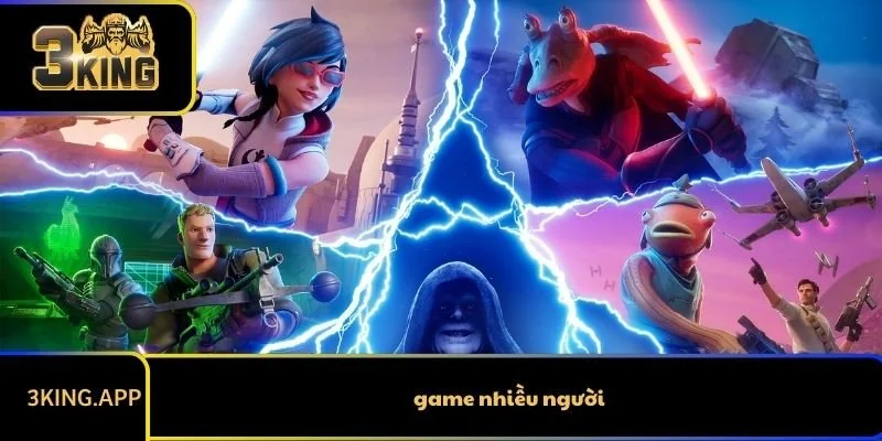 Top Game Nhiều Người Siêu Hay Cho Bạn Trải Nghiệm