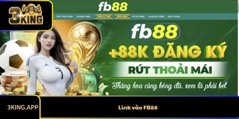 Link Vào FB88 Chính Thức Không Bị Chặn - An Toàn Nhất