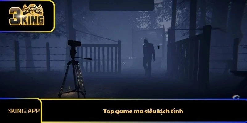 Top 4 Game Ma Siêu Kịch Tính Dành Cho Game Thủ Đam Mê