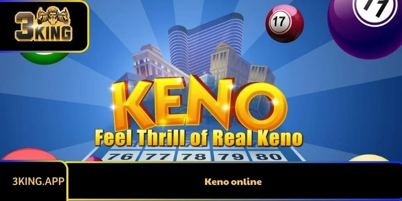 Khám Phá Keno Online Và Tìm Hiểu Cách Chơi Thắng Lớn