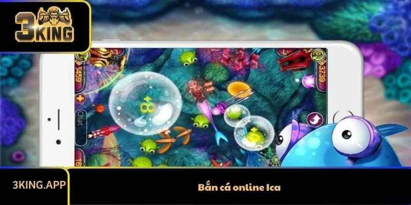 Bắn Cá Online ICa - Trò Chơi Bắn Cá Miễn Phí Tốt Nhất