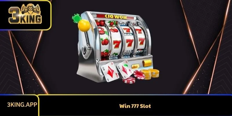 Sức Hút Khó Cưỡng Của Win 777 Slot: Thế Giới Giải Trí Đỉnh Cao