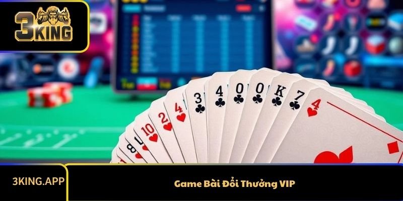 Game Bài Đổi Thưởng VIP 3KING - Chơi Game An Toàn
