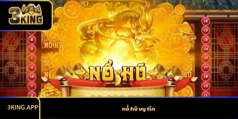Nổ Hũ Uy Tín Tại 3KING - An Toàn Và Đẳng Cấp Số 1