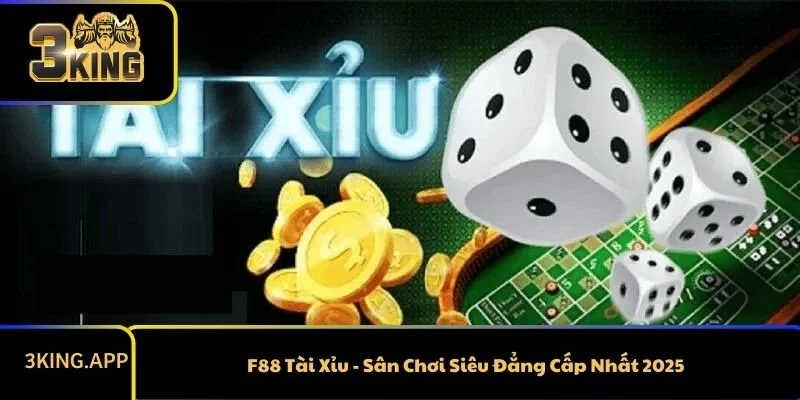 F88 Tài Xỉu - Sân Chơi Siêu Đẳng Cấp Nhất 2025