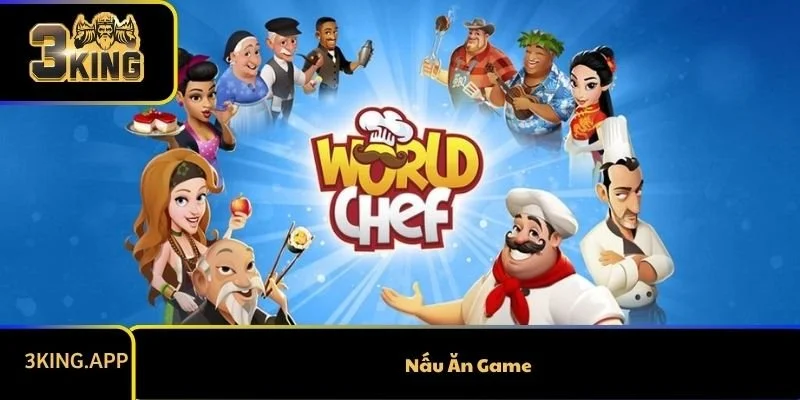 Nấu Ăn Game - Top Trò Chơi Nấu Ăn Hấp Dẫn Nhất 2025