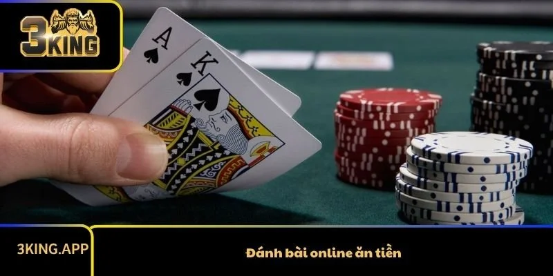 Đánh bài online ăn tiền - Trải nghiệm cá cược thời công nghệ