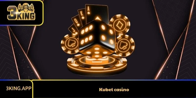 Kubet Casino Có Đáng Chơi Ở Thời Điểm Hiện Tại Không?