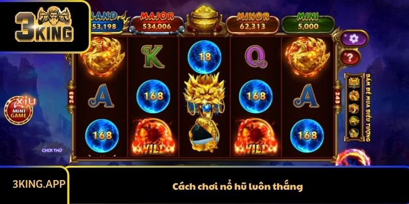 Cách chơi nổ hũ luôn thắng và bí quyết từ cao thủ