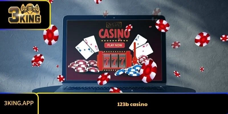 123b Casino - Nhà Cái Chất Lượng Cho Bet Thủ