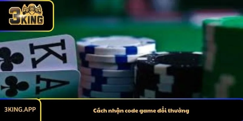 Cách Nhận Code Game Đổi Thưởng Hiệu Quả Nhất Hiện Nay