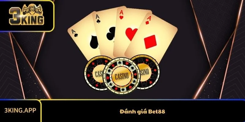 Đánh giá Bet88 - Sân chơi cá cược có thật sự uy tín?