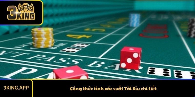 Công Thức Tính Xác Suất Tài Xỉu Giúp Bạn Cược Thông Minh