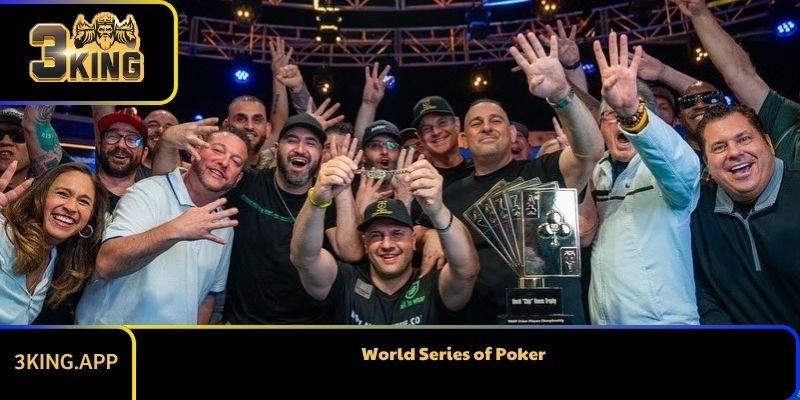 World Series of Poker: Giải Đấu Poker Lớn Nhất Thế Giới