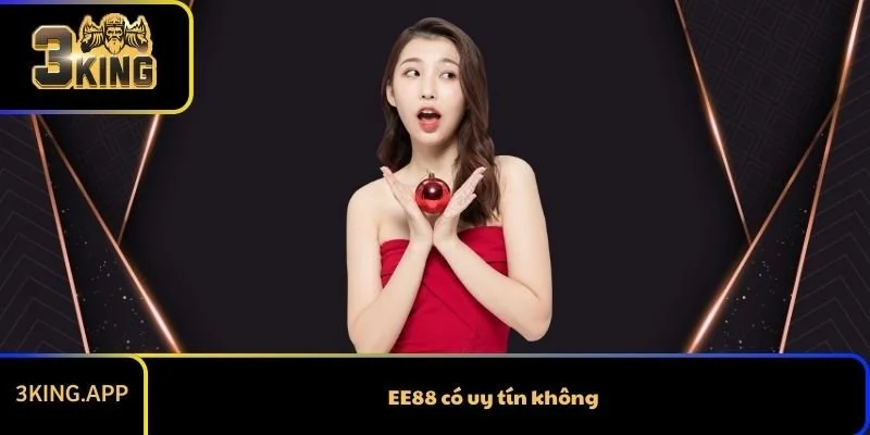 EE88 có uy tín không? Phân tích chi tiết để người chơi tự đánh giá