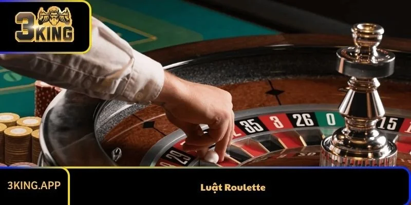 Luật Roulette: Hướng dẫn chi tiết cho người mới từ A–Z