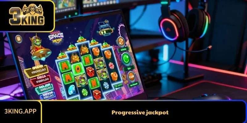 Progressive Jackpot – Khái niệm và lý do khiến người chơi mê mẩn