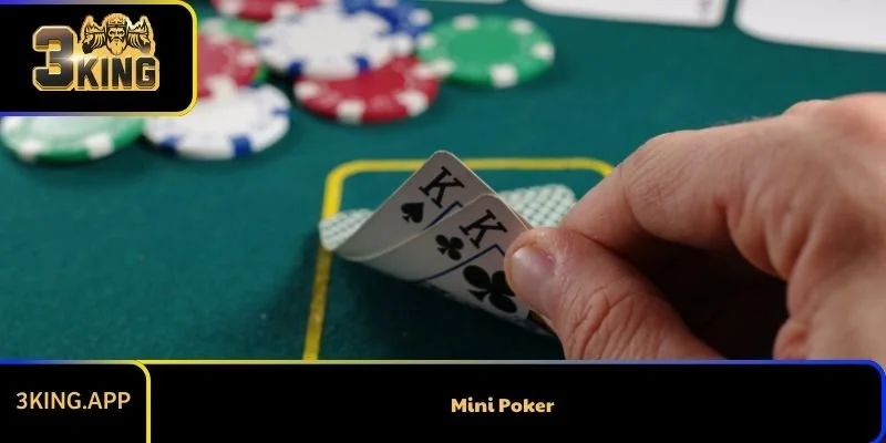 Cách Chơi Mini Poker Cơ Bản Nhất Cho Tân Thủ