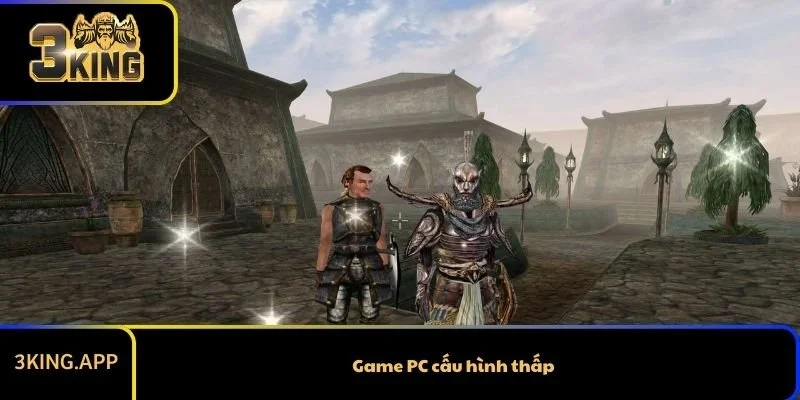 Game PC cấu hình thấp – Những tựa game nhẹ nhưng chơi cực cuốn