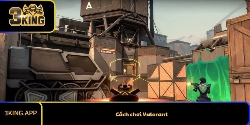 Cách chơi Valorant cơ bản cho người mới bắt đầu