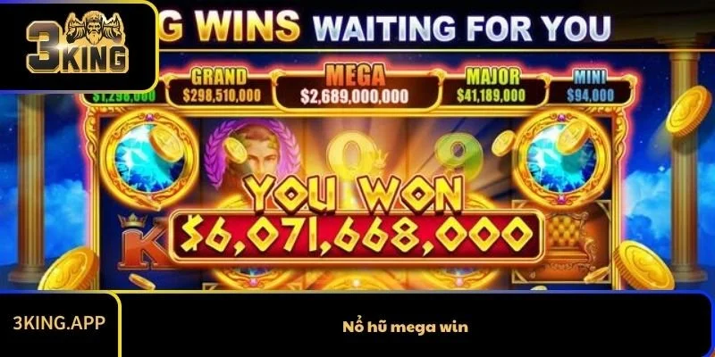 Nổ Hũ Mega Win - Cách Chơi Phục Jackpot Hàng Tỷ Đồng