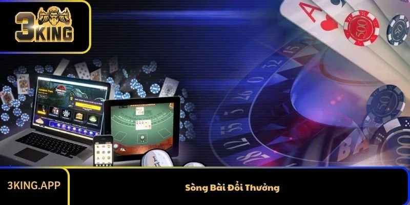 Sòng Bài Đổi Thưởng - Chơi Game An Toàn Và Tiện Lợi