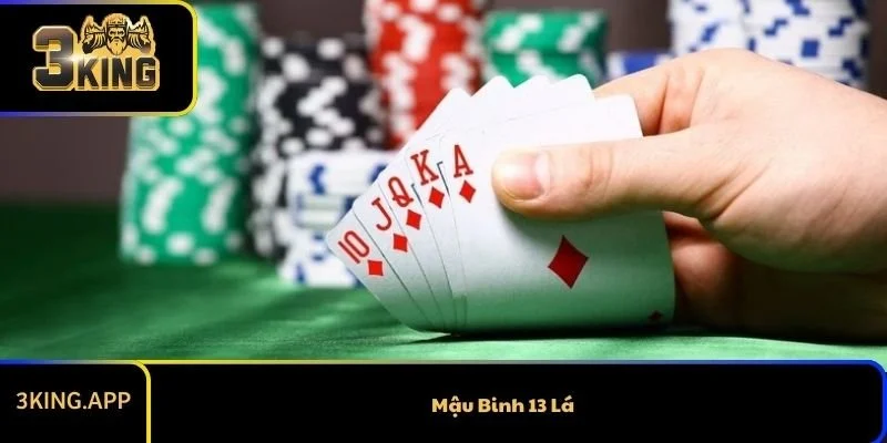 Luật Chơi Mậu Binh 13 Lá Cực Chi Tiết Cho Người Mới