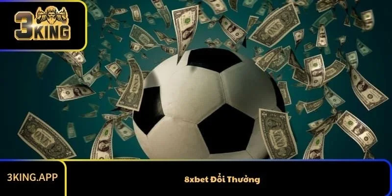 8xbet Đổi Thưởng - Nền Tảng Uy Tín Hàng Đầu