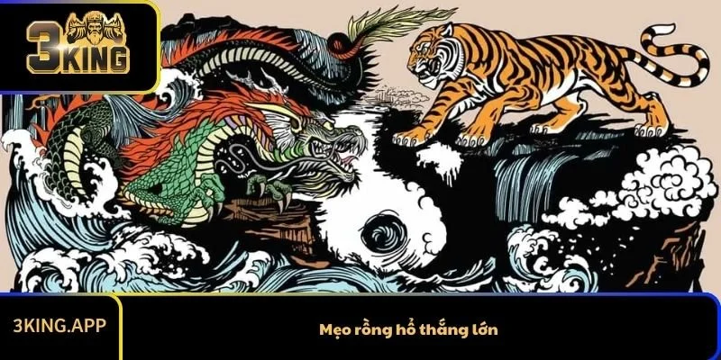 Mẹo Rồng Hổ Thắng Lớn Cho Người Chơi Mới