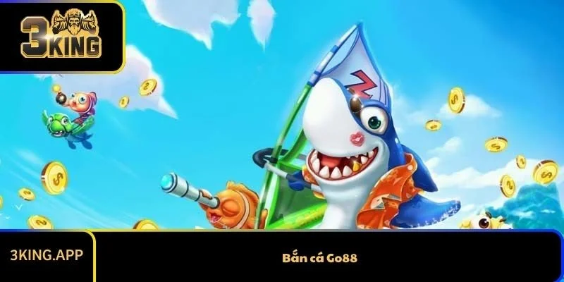 Bắn Cá Go88 - Đẳng Cấp Và An Toàn Hàng Đầu 2026