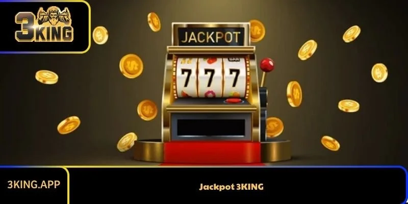 Jackpot 3KING - Cơ Hội Đổi Đời Cùng Game Siêu Đơn Giản